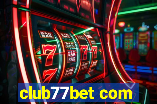 club77bet com