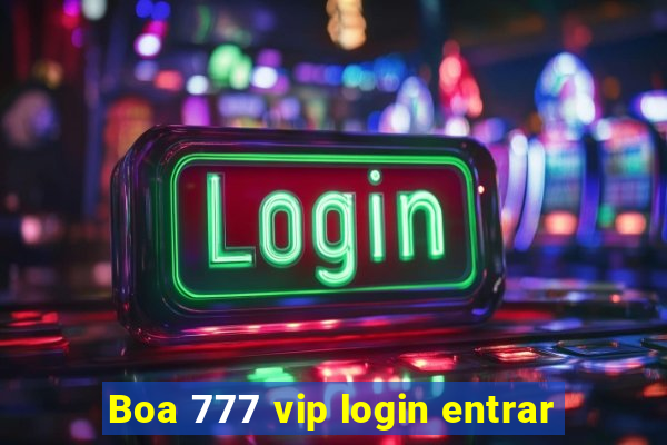 Boa 777 vip login entrar