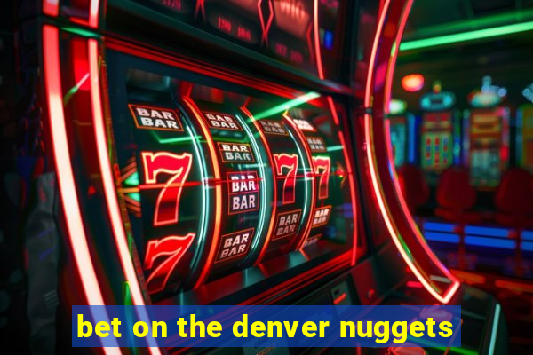 bet on the denver nuggets