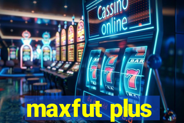 maxfut plus