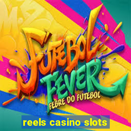 reels casino slots