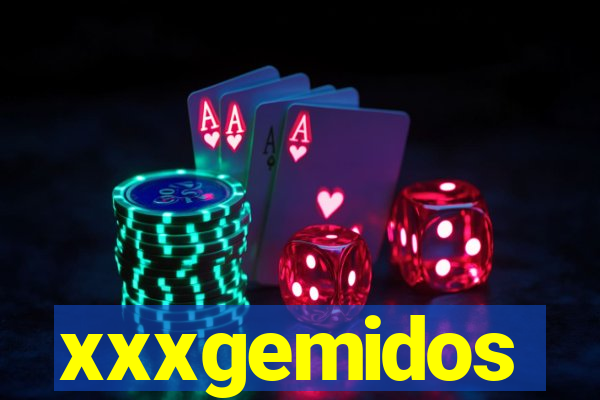 xxxgemidos