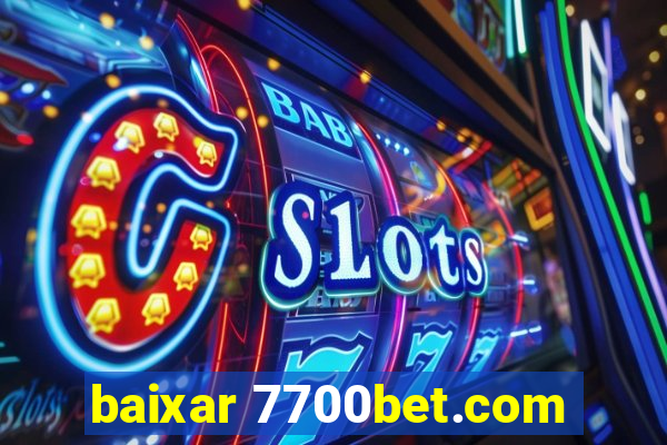 baixar 7700bet.com