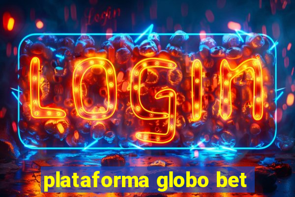 plataforma globo bet