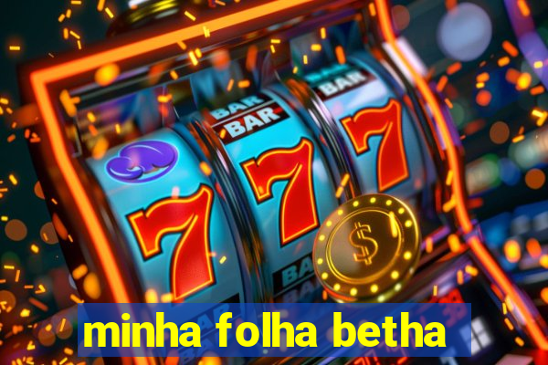 minha folha betha