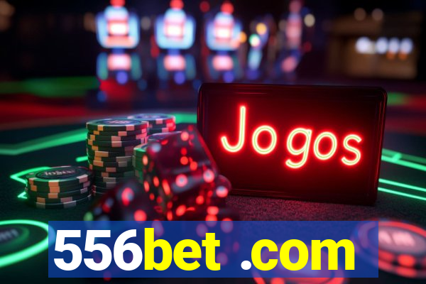 556bet .com
