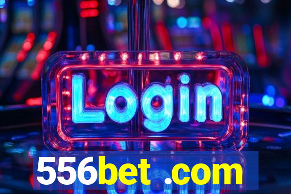 556bet .com