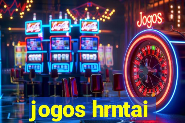 jogos hrntai