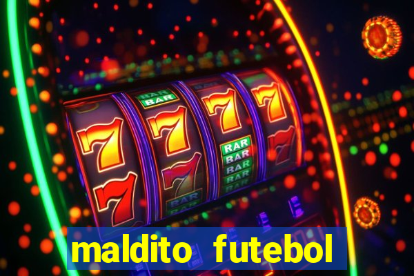 maldito futebol clube dublado download