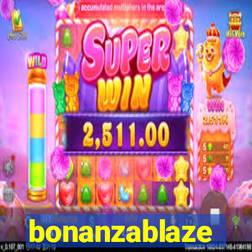 bonanzablaze
