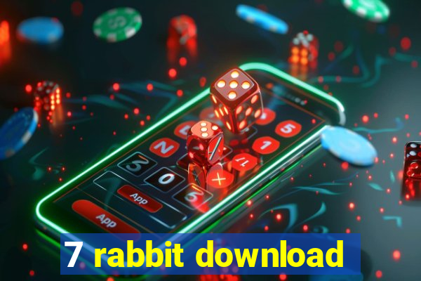 7 rabbit download