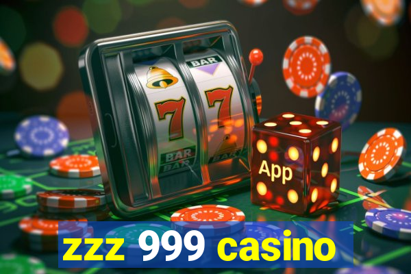 zzz 999 casino