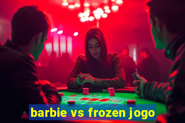 barbie vs frozen jogo