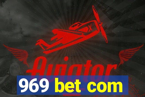 969 bet com