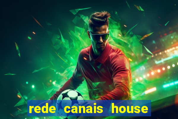 rede canais house of the dragon