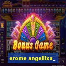 erome angelilxx_