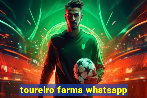 toureiro farma whatsapp