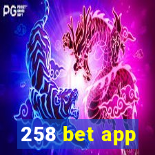 258 bet app