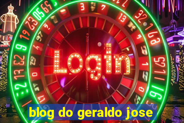 blog do geraldo jose