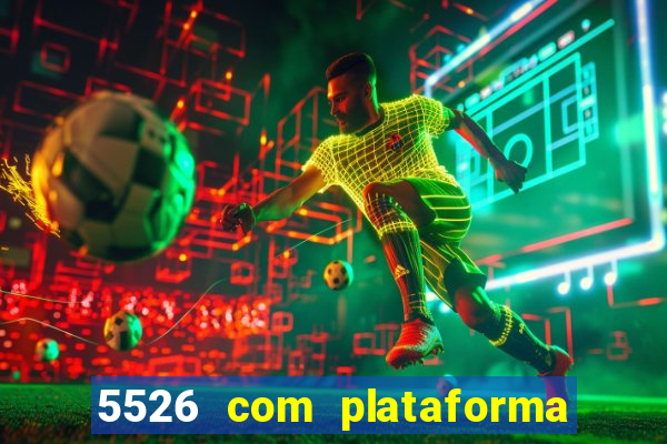 5526 com plataforma de jogos