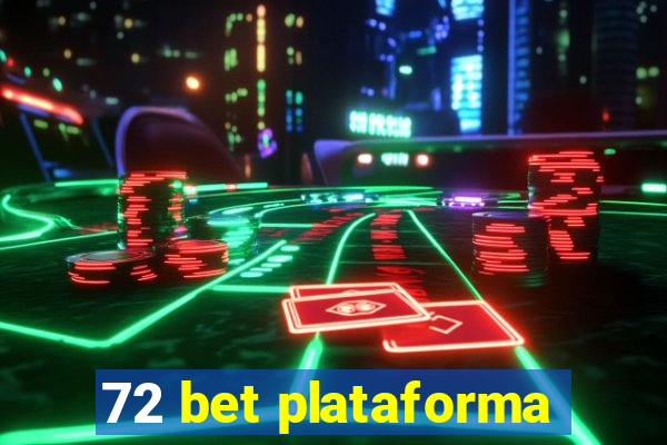 72 bet plataforma
