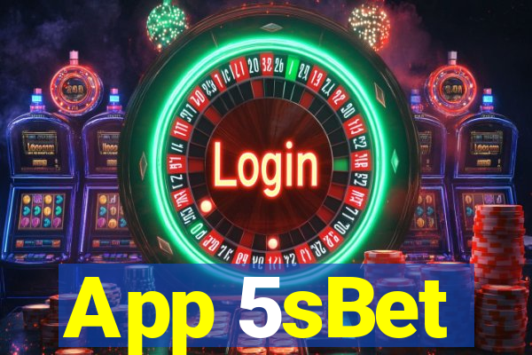 App 5sBet