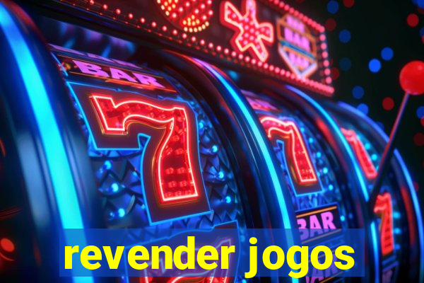 revender jogos