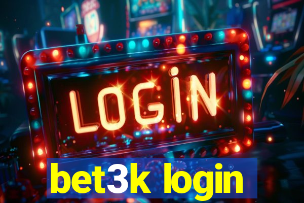 bet3k login