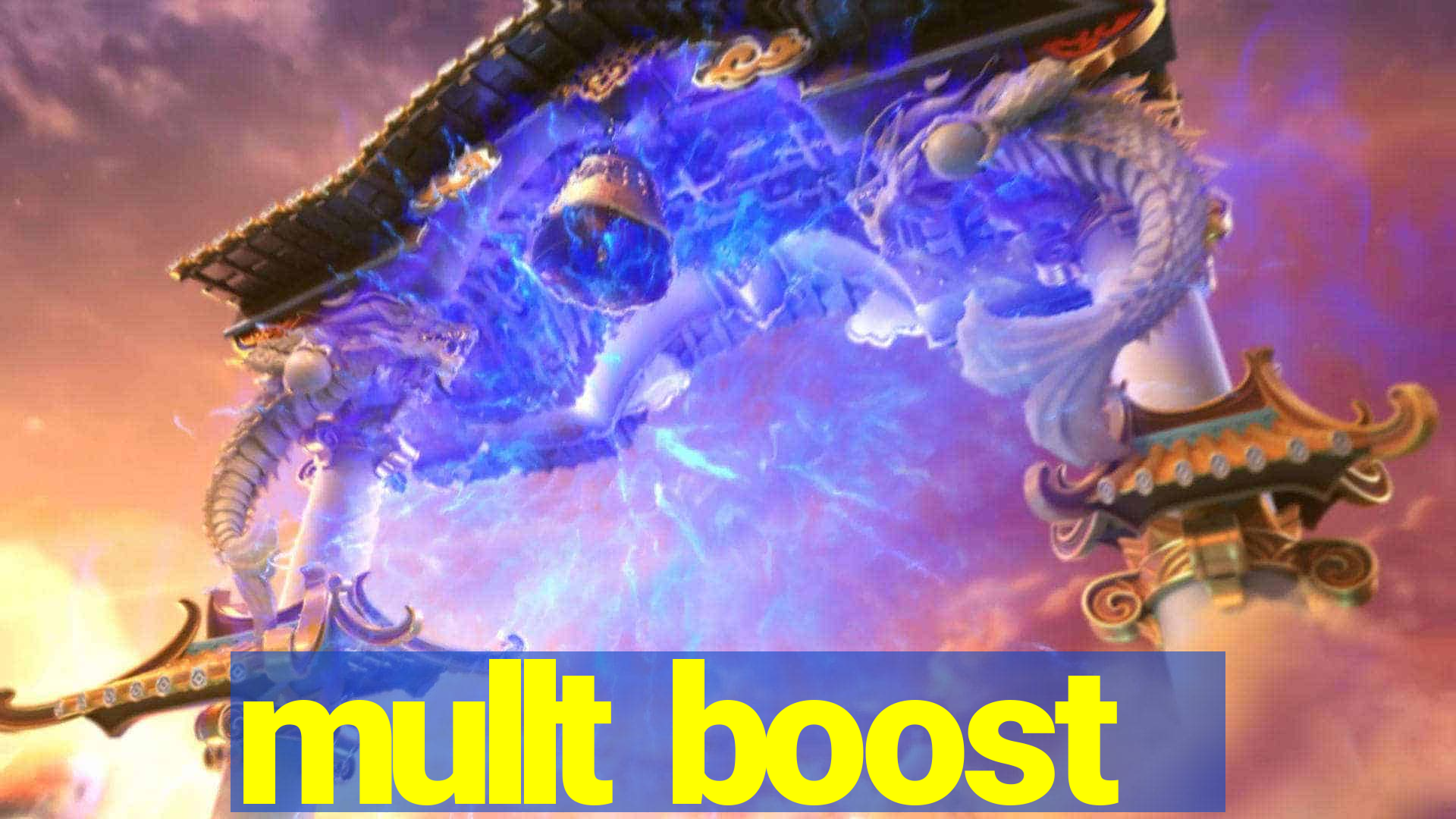 mullt boost