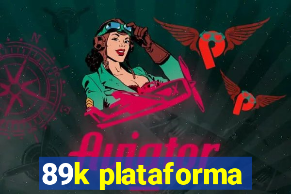 89k plataforma