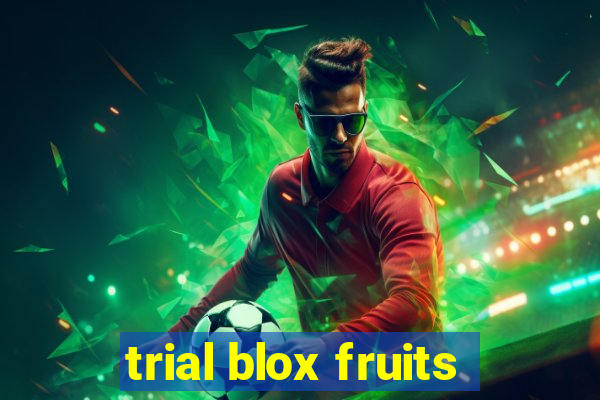 trial blox fruits