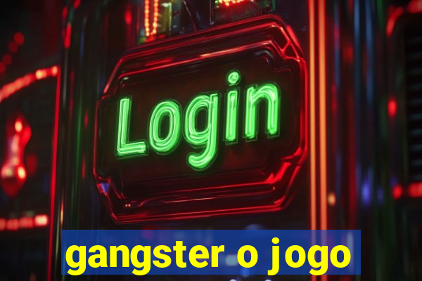 gangster o jogo