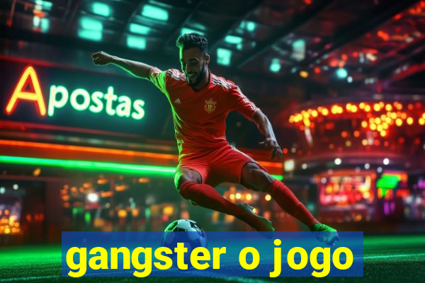 gangster o jogo