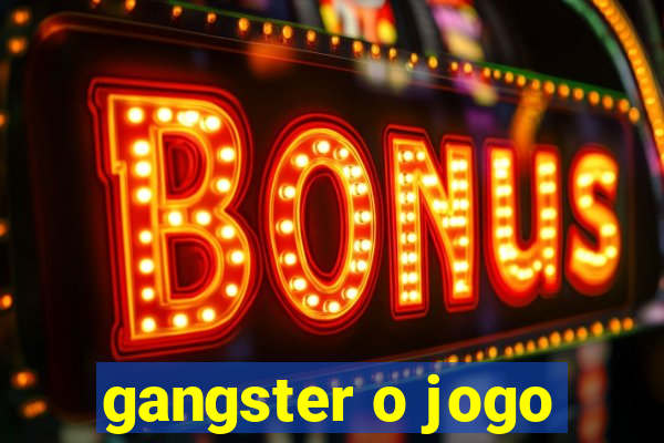 gangster o jogo