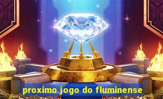 proximo jogo do fluminense