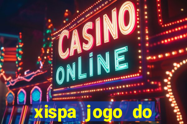 xispa jogo do bicho tabela