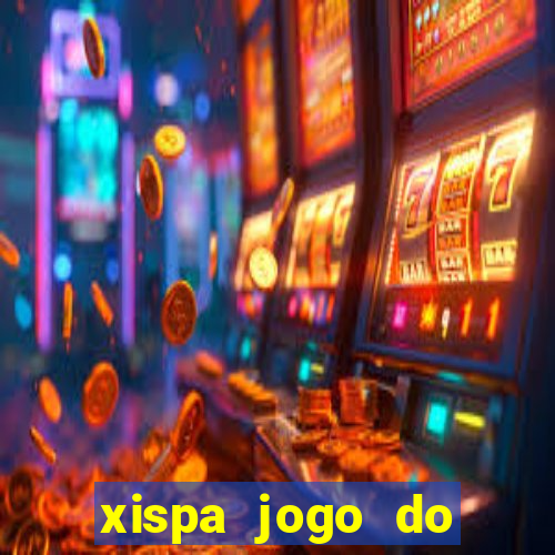 xispa jogo do bicho tabela