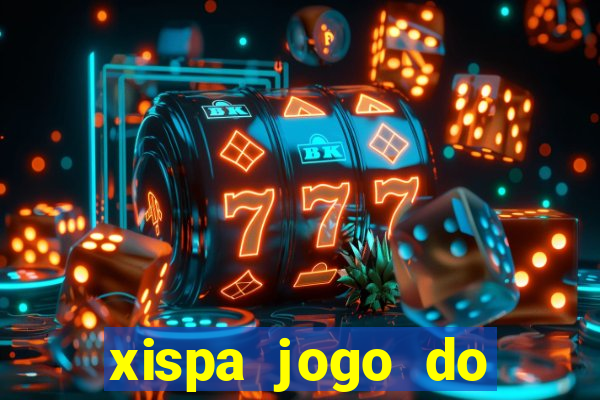 xispa jogo do bicho tabela