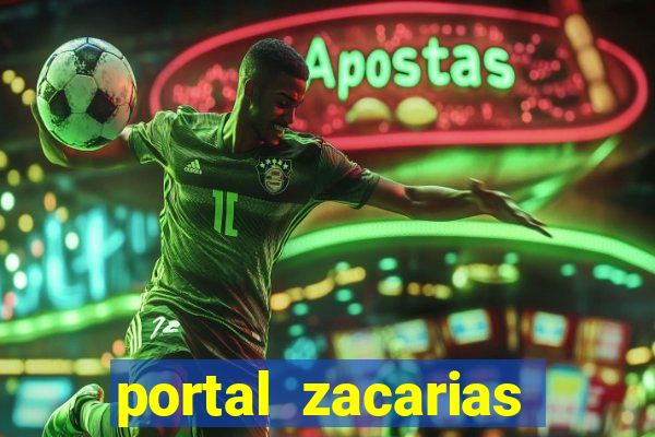 portal zacarias mais de 18