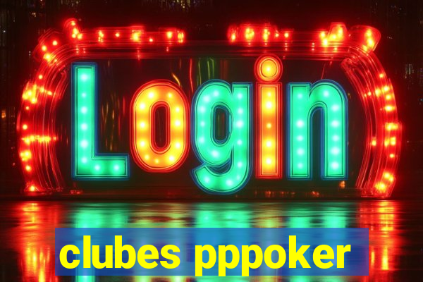 clubes pppoker