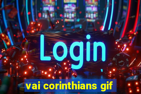 vai corinthians gif