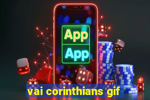 vai corinthians gif
