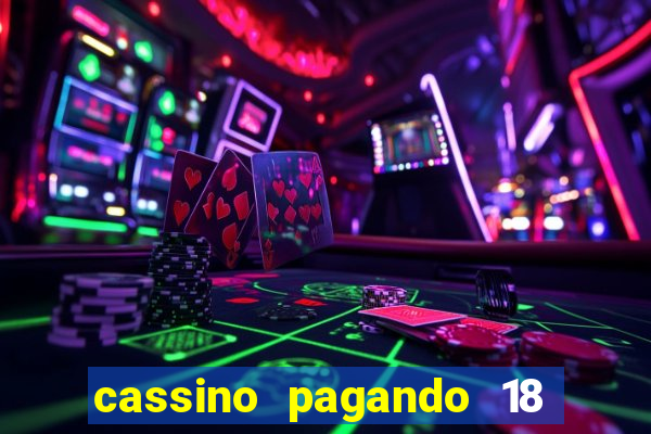 cassino pagando 18 reais no cadastro