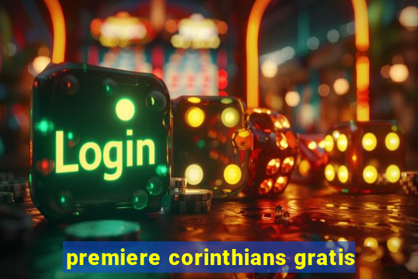 premiere corinthians gratis