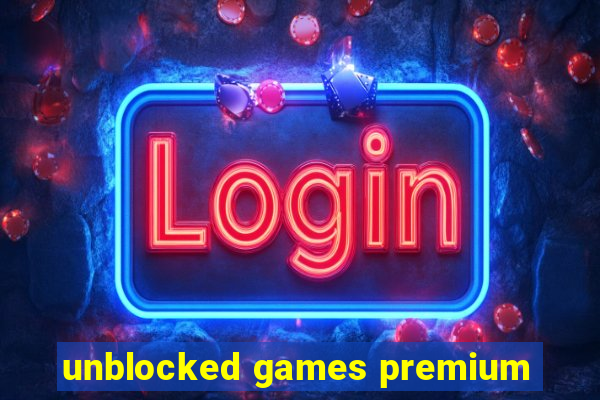 unblocked games premium