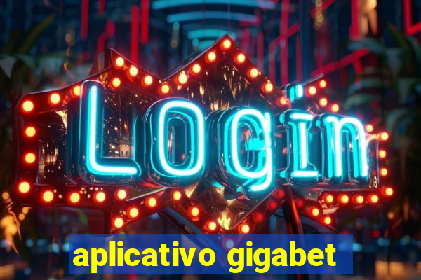 aplicativo gigabet