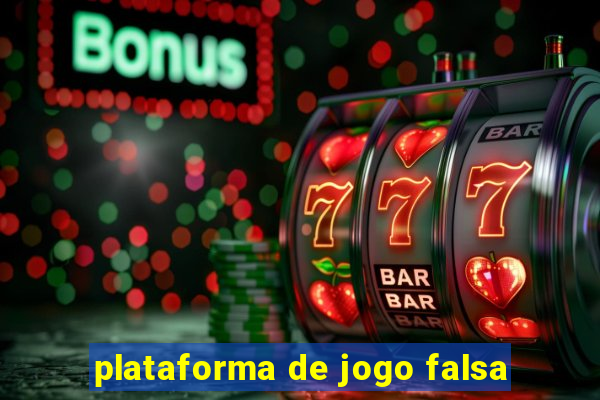 plataforma de jogo falsa