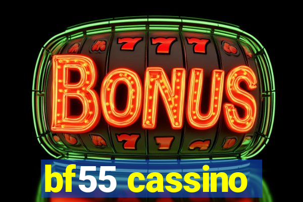 bf55 cassino