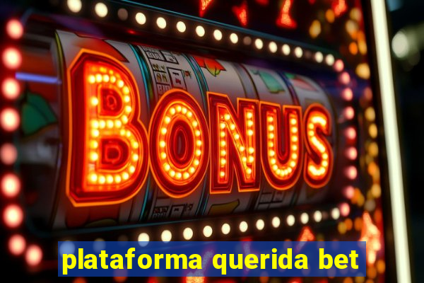 plataforma querida bet