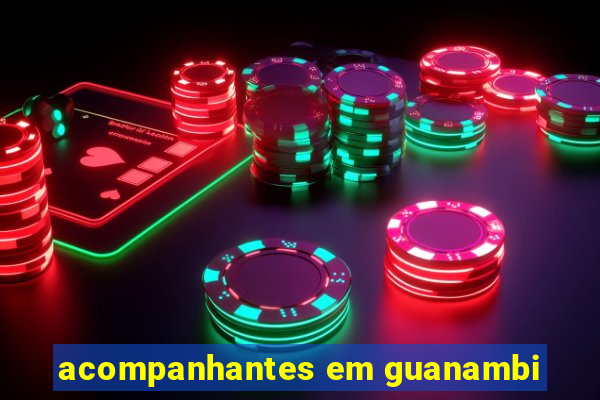 acompanhantes em guanambi